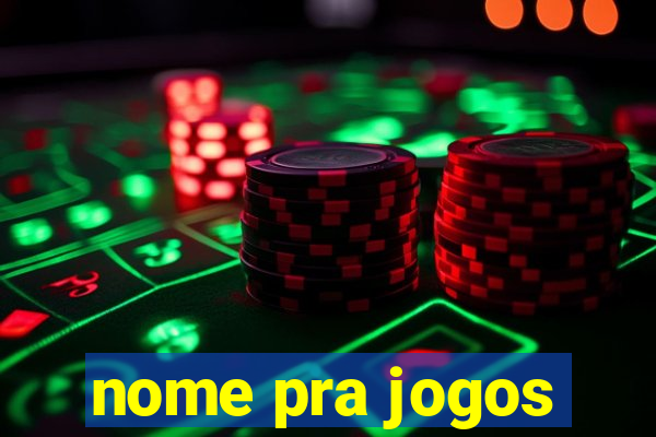 nome pra jogos