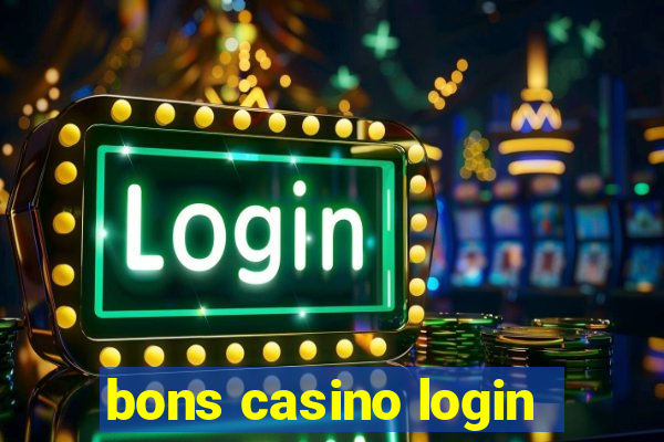 bons casino login