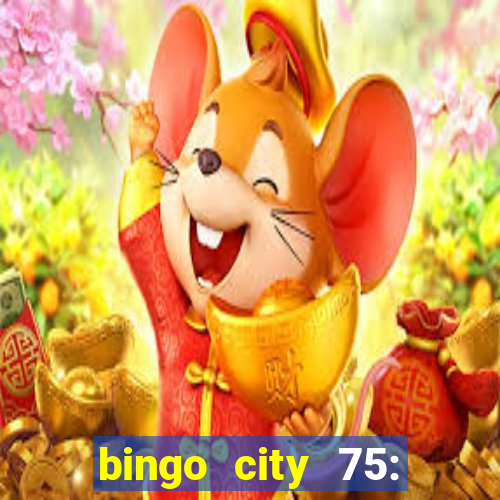 bingo city 75: bingo & slots