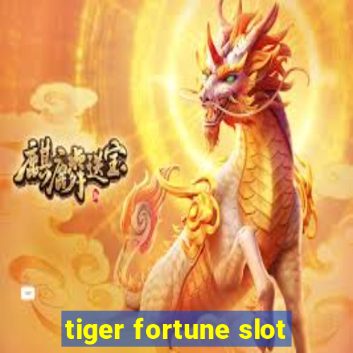 tiger fortune slot