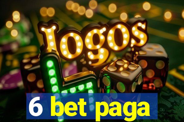 6 bet paga