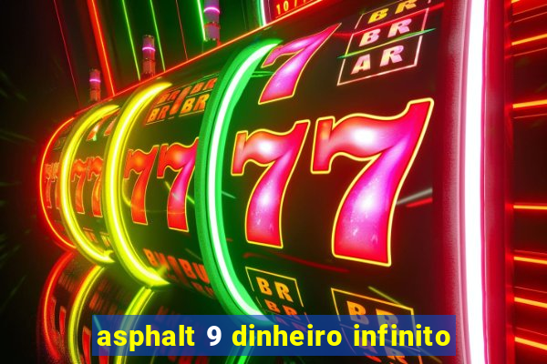 asphalt 9 dinheiro infinito