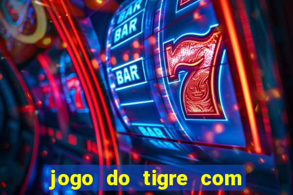 jogo do tigre com dinheiro demo