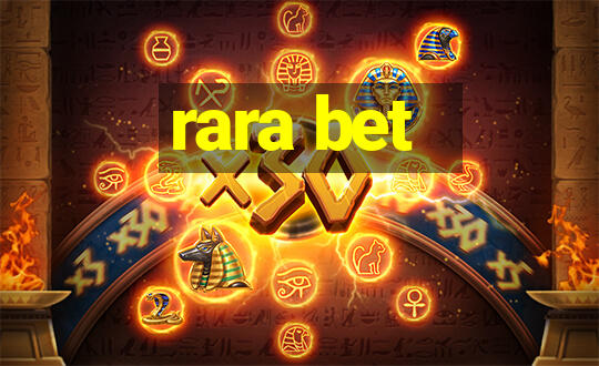 rara bet