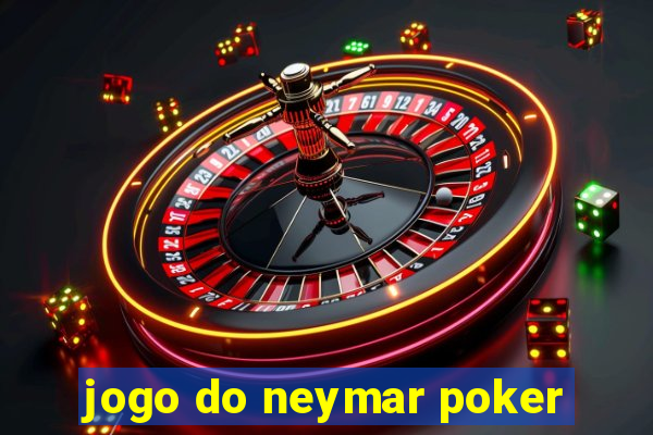 jogo do neymar poker