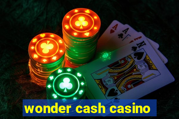 wonder cash casino