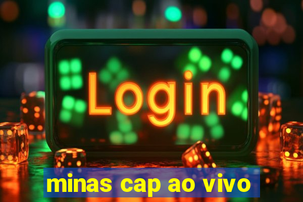 minas cap ao vivo