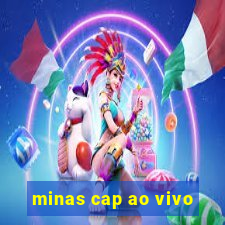 minas cap ao vivo