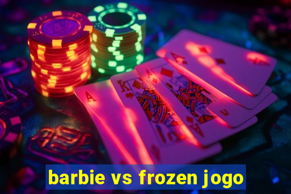 barbie vs frozen jogo