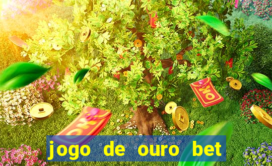 jogo de ouro bet como sacar