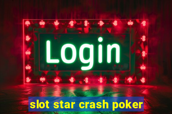 slot star crash poker