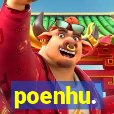 poenhu.