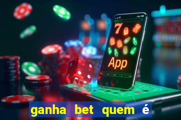 ganha bet quem é o dono