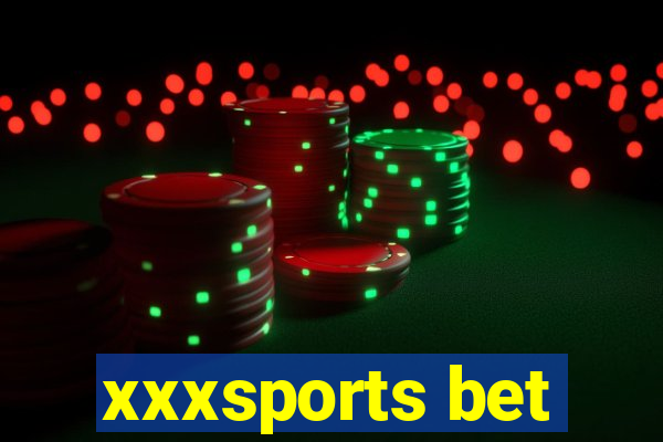 xxxsports bet