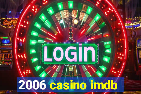 2006 casino imdb