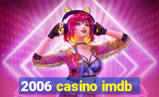 2006 casino imdb