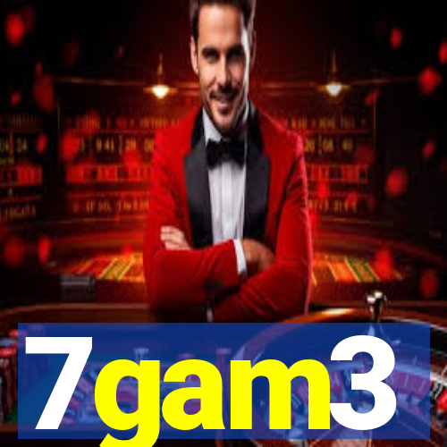 7gam3