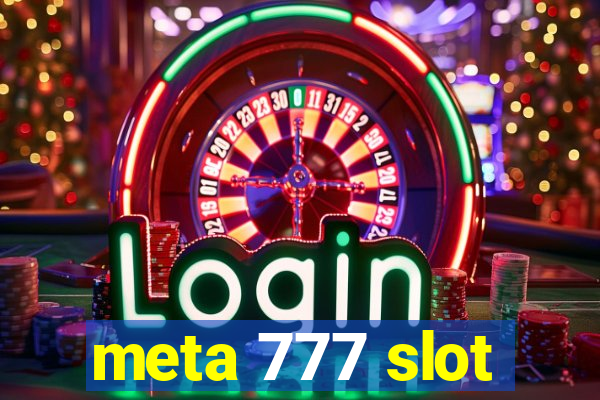 meta 777 slot