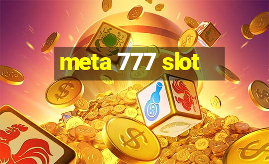 meta 777 slot