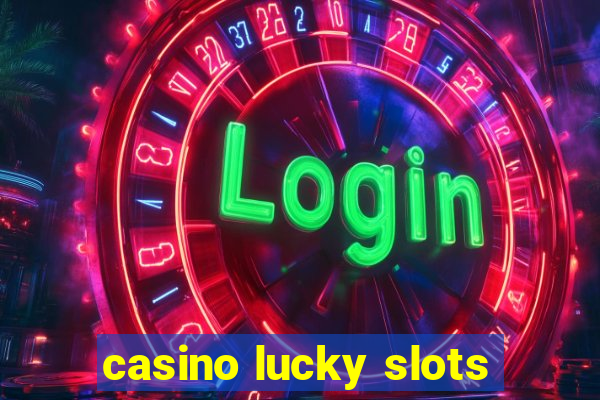 casino lucky slots