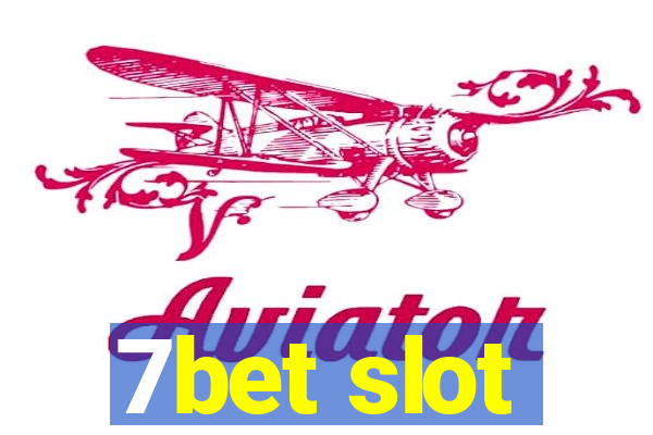 7bet slot