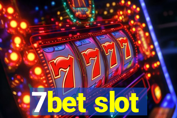 7bet slot