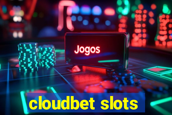 cloudbet slots