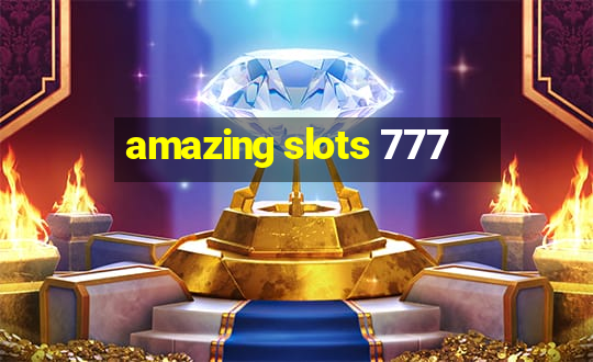 amazing slots 777