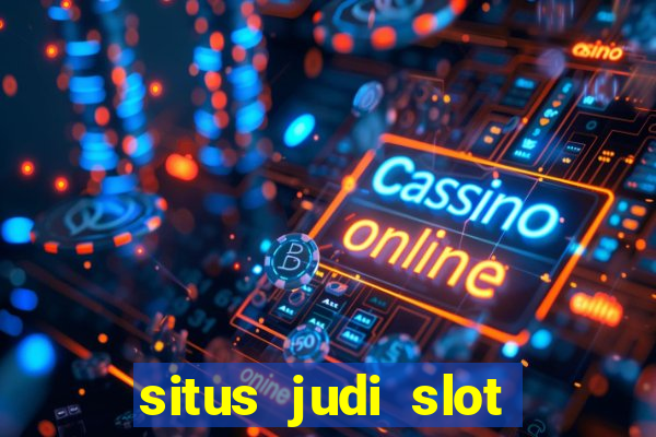 situs judi slot gacor terpercaya