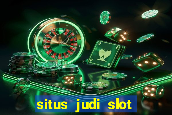 situs judi slot gacor terpercaya