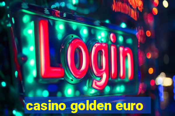 casino golden euro