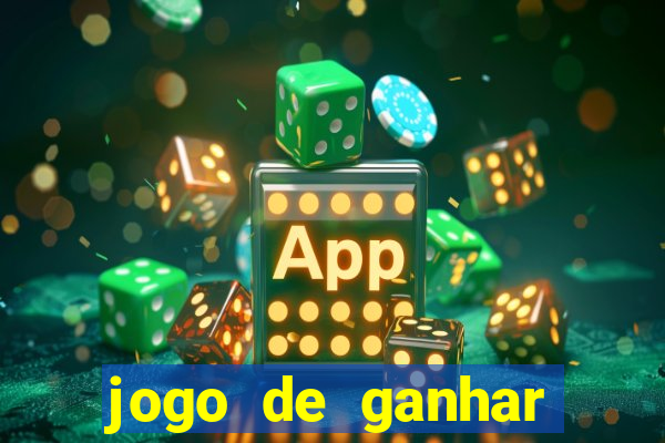 jogo de ganhar dinheiro de verdade slots