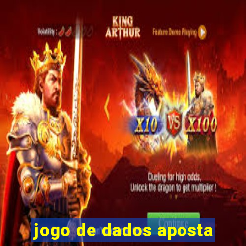 jogo de dados aposta