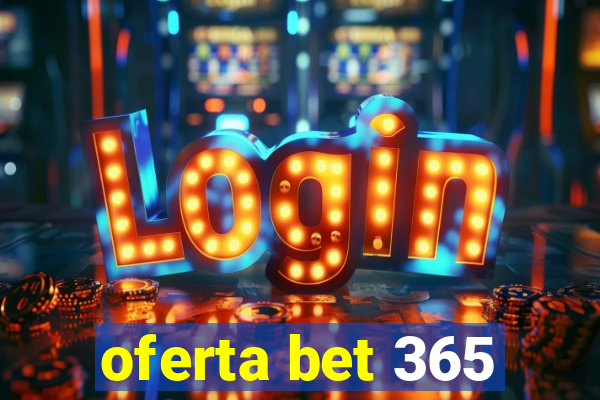 oferta bet 365