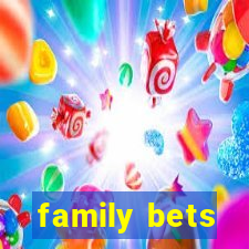 family bets