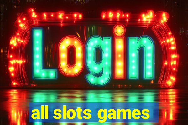 all slots games