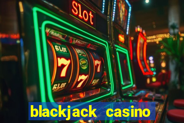 blackjack casino online -onlinecasinosdeutschland.com