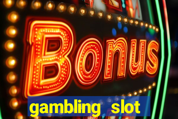 gambling slot machines online