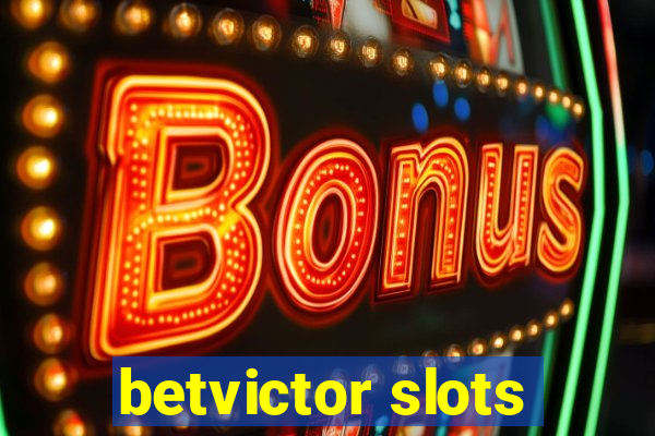 betvictor slots