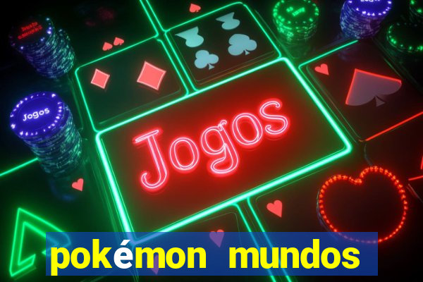 pokémon mundos elementais download