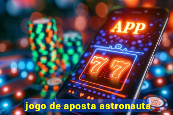 jogo de aposta astronauta