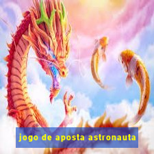 jogo de aposta astronauta