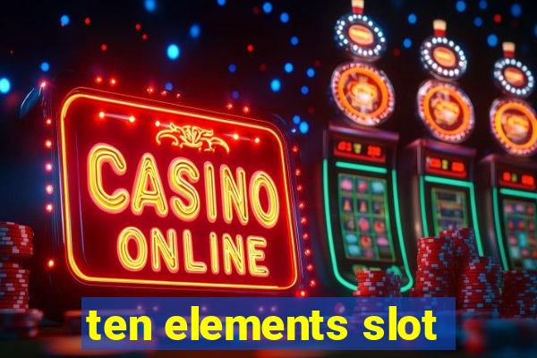 ten elements slot