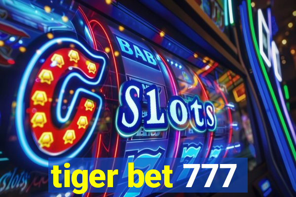 tiger bet 777