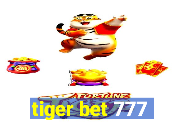 tiger bet 777