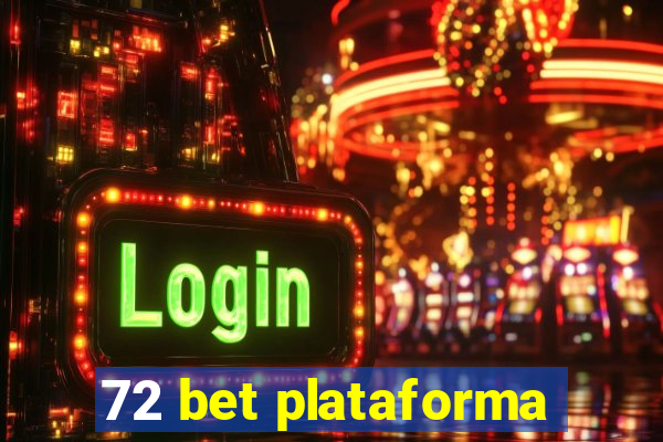 72 bet plataforma