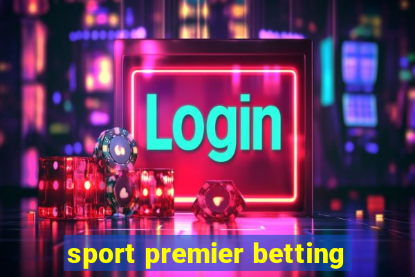 sport premier betting