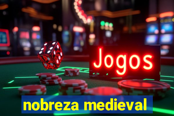 nobreza medieval