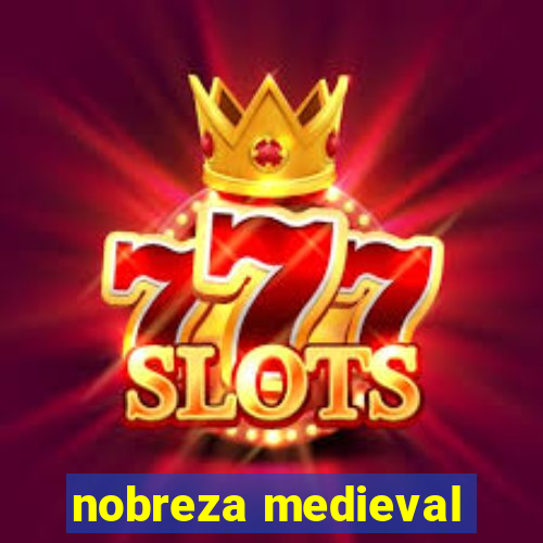 nobreza medieval