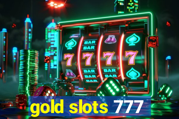 gold slots 777